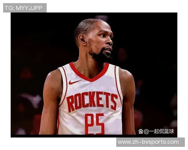 杜兰特强调球队五高阵容助力发挥身高体型优势提升竞争力